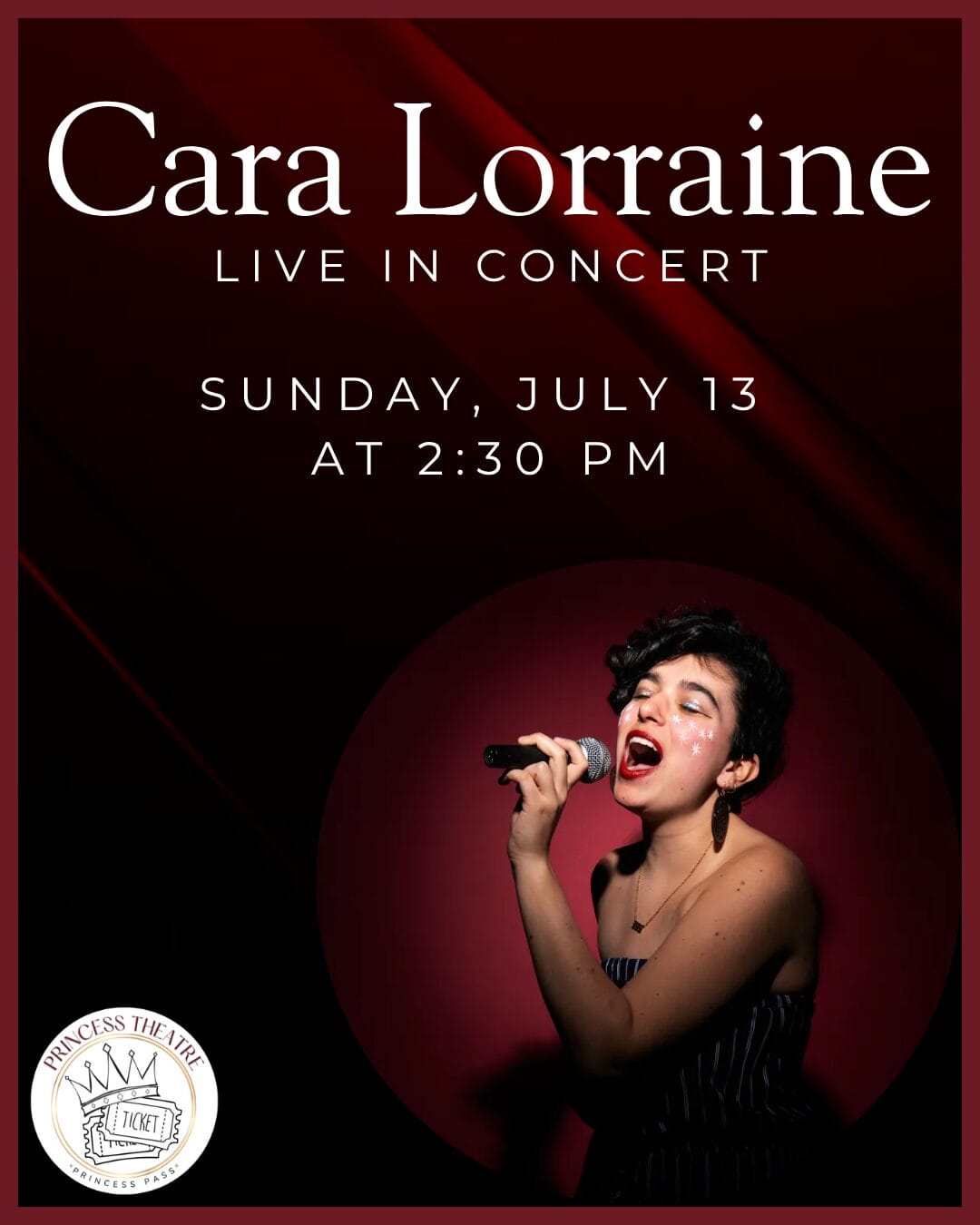 Cara Lorraine concert, July 13, Princess Theatre.