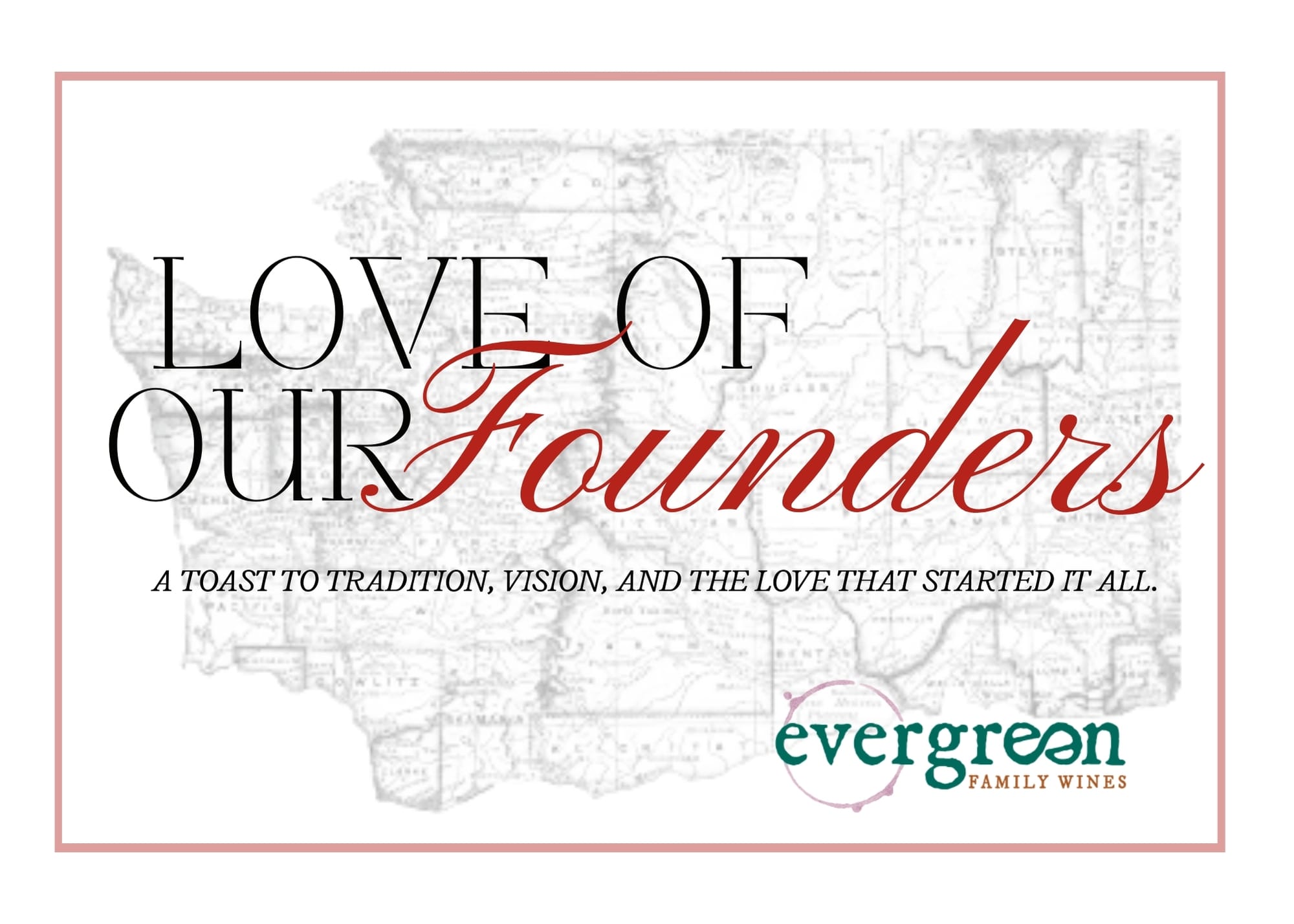 Event Covers Evergreen Family Wines: Love of Our Founders.