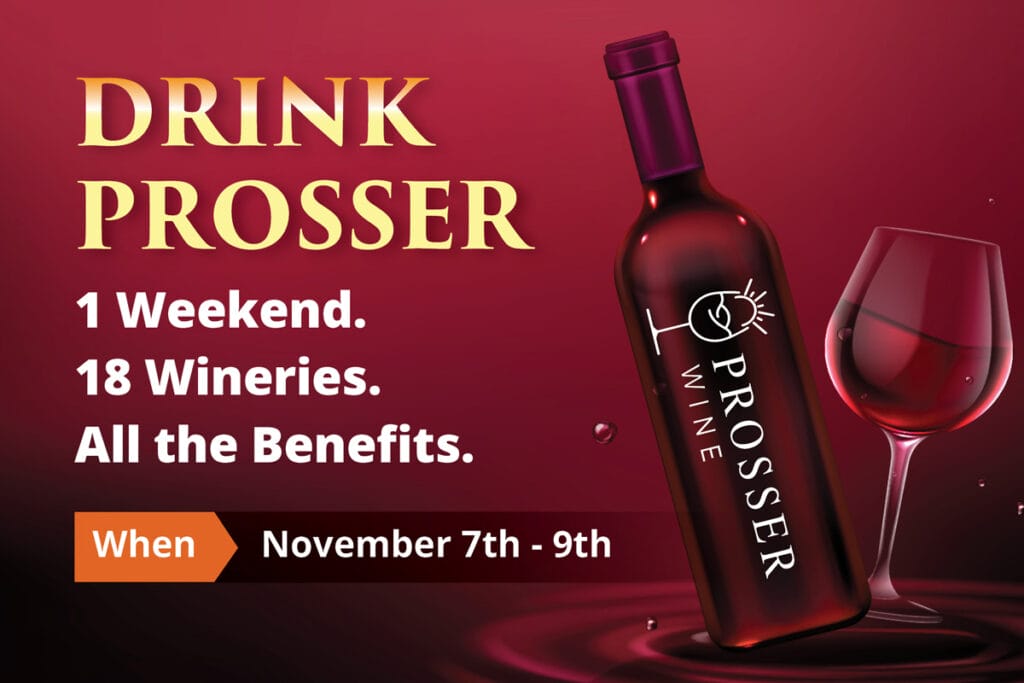 Tour-Prosser-Featured-Event Prosser wine event, November 7-9, 18 wineries.