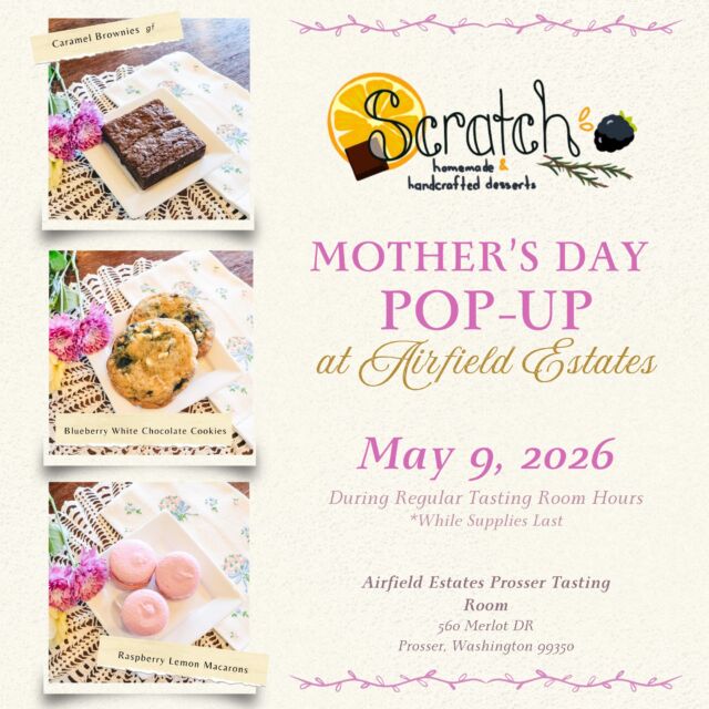 Join us this Saturday, May 9th at our Prosser Tasting Room for a special Mother’s Day Pop-Up with _scratch_bakery_ ! ✨

This local Grandview favorite is back with their famous handcrafted pastries, made fresh daily and available while supplies last. Treat Mom (and yourself 😉) to delicious baked goodies like caramel brownies, blueberry white chocolate chip cookies, and raspberry lemon macarons—the perfect sweet addition to your wine tasting weekend. 🧁🍷

📍 Prosser Tasting Room
📅 Saturday, May 9, 2026
⏰ 11 AM – 4 PM while supplies last

#airfieldwines #ScratchBakery #prosserwa #MothersDayWeekend #winetasting #tourprosser